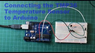 Connecting the TMP36 Temperature Sensor to Arduino [upl. by Dareen319]