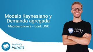 Modelo Keynesiano y Demanda agregada  Macroeconomía UNC [upl. by Reinhardt739]