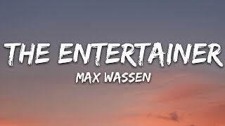 Max Wassen  The Entertainer Lyrics [upl. by Mickie]