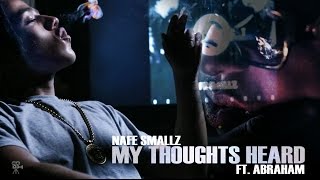 Nafe Smallz  My Thoughts Heard Ft Abraham Official Video SenseSeeMedia NafeSmallz [upl. by Doscher]