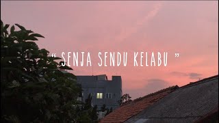 Senandung  Senja Sendu Kelabu  Official Lyric Video [upl. by Pomfret447]