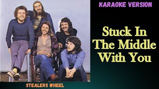 Stealers Wheel  Stuck In The Middle With You  Karaoke [upl. by Adnerb]