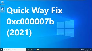 Windows 10 0xc000007b Error Fix Quick Way 2022 [upl. by Reid831]