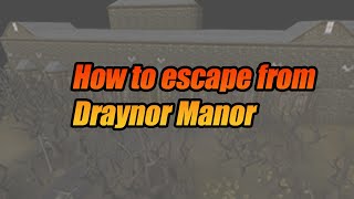 How to Get Out of Draynor Manor [upl. by Kolodgie]