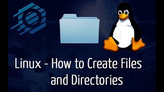 Linux  How to Create Files and Directories [upl. by Pelage]