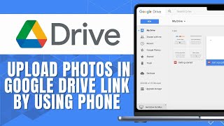 How to Upload Photos in Google Drive Link by Using Phone [upl. by Eilyk]