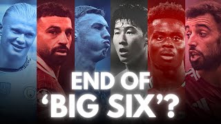 Is the Premier League’s ‘Big Six’ Era…OVER [upl. by Rustice284]