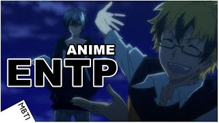 MBTI ENTP Anime Characters [upl. by Geesey]