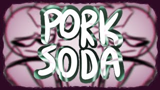 PORK SODA  Animation MemeAMV  TW [upl. by Nolur]