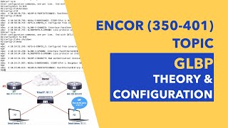 ENCOR 350401 Topic Understanding and Configuring GLBP Gateway Load Balancing Protocol [upl. by Dutchman833]