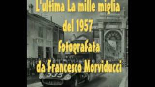 Lultima mille miglia del 1957 alla rampa di radicofani [upl. by Ayian793]