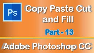 Copy Paste Cut and Fill  Adobe Photoshop CC 2019 [upl. by Obnukotalo64]