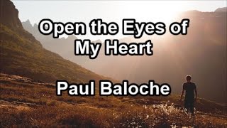 Open the Eyes of My Heart  Paul Baloche Lyrics [upl. by Okuy]