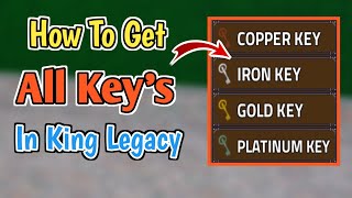 How To Obtain All Keys In King Legacy Update 7 2024  King Legacy Key Locations Guide [upl. by Anitrebla]