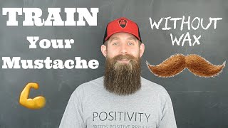 Train your MUSTACHE without wax [upl. by Denise]