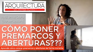 Cómo poner PREMARCOS y COLOCACIÓN DE ABERTURAS de aluminio  CONSTRUCCIÓN [upl. by Uaerraj]