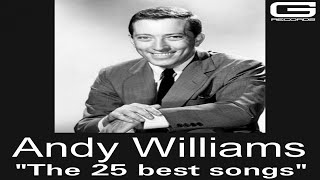 Andy Williams quotThe 25 songsquot GR 06017 Full Album [upl. by Soalokcin]