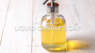 How to Make a Multipurpose liquid soap Dr Bronners Liquid Castile Soap Copycat Recipe [upl. by Aeikan652]