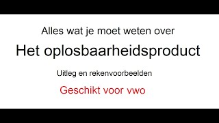 Alles wat je moet weten over het oplosbaarheidsproduct Geschikt voor vwo [upl. by Mukerji]