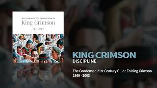 King Crimson  Discipline The Condensed 21st Century Guide To King Crimson [upl. by Roice]