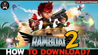 How to Download Ramboat 2 Game on Your Smartphone Install Ramboat 2 on Your Android 2024 [upl. by Ynamreg]