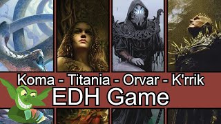 Koma vs Titania vs Orvar vs Krrik EDH  CMDR game play for Magic The Gathering [upl. by Lebam]