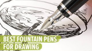 The Best Fountain Pens for Drawing [upl. by Pieter]