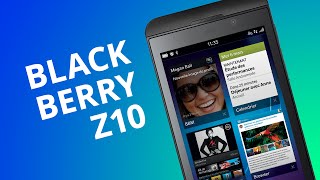 Blackberry Z10 Análise [upl. by Chavez]