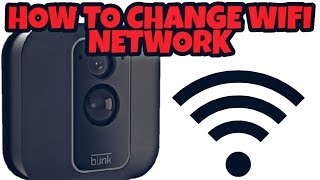 AMAZON BLINK XT2  How to change WiFi Network [upl. by Florrie]