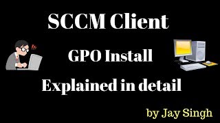 Part 14  SCCM Client GPO Install [upl. by Wiltshire]