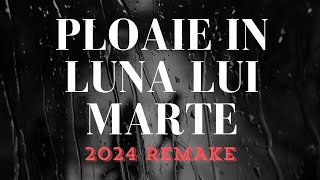 Ploaie în luna lui Marte  Remake 2024 [upl. by Tiffani]