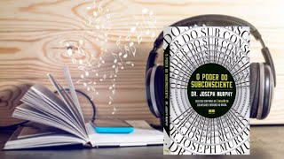 O PODER DO SUBCONSCIENTE DR JOSEPH MURPHY [upl. by Zendah]