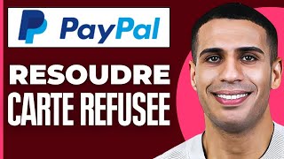 Resoudre Carte Refusee Paypal  2024 [upl. by Tindall]