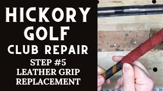 Leather Grip Replacement on a WoodenShaft Golf Club  Hickory Golf Club Repair Step 5 [upl. by Shaer]