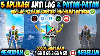 5 APLIKASI TERBAIK ANTI LAG amp PATAH  PATAH COCOK BUAT SEMUA RAM 1234 GB  CARA MENGATASI LAG FF [upl. by Eiramac301]