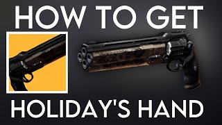 Destiny 2 Lightfall  HOW TO GET HOLIDAYS HAND EXOTIC HAND CANNON [upl. by Cantone797]