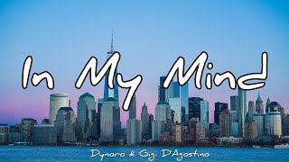 In My Mind  Dynoro amp Gigi DAgostino  Lyrics 1 hour [upl. by Trill]