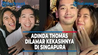 Jarang umbar kisah asmara Adinda Thomas dilamar kekasihnya di singapura [upl. by Daughtry]