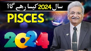 Pisces 2024 Yearly Horoscope  Syed M Ajmal Rahim [upl. by Adnoyek]