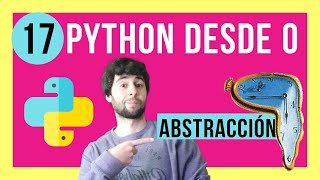 ❗PRINCIPIO de la Programación Orientada a Objetos ABSTRACCIÓN  EN PYTHON  Curso PYTHON de cero [upl. by Aaren]