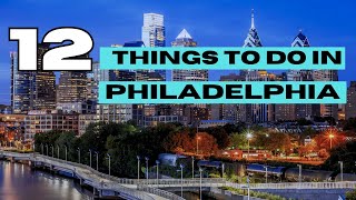 Top 12 Best Things To Do In Philadelphia Travel Guide 2024 [upl. by Leira]