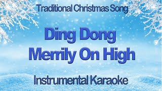 Ding Dong Merrily On High  Christmas Carol Karaoke Instrumental with Lyrics Hosanna In Excelsis [upl. by Tsirhc]