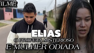 Filme Elias o profeta misterioso e a mulher odiada  Compilados de HS [upl. by Mile]