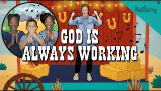 God Is Always Working  Preschool Worship Song [upl. by Strep]