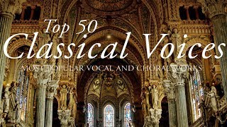 Top 50 best Classical Voices [upl. by Nobile]