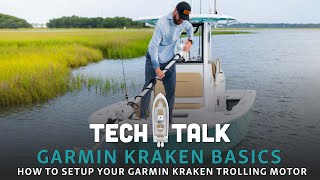 Tech Talk  Garmin Kraken  Trolling Motor Basics [upl. by Raila]