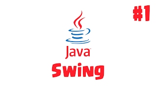 Java Swing desde cero Interfaces GráficasParte 1Hola Mundo con Swing [upl. by Camroc]