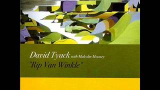 David Tyack with Malcolm Mooney  Rip Van Winkle [upl. by Kurland464]