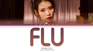 IU FLU Lyrics 아이유 FLU 가사 Color Coded Lyrics [upl. by Files599]