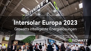 Intersolar Europa 2023 Growatts intelligente Energielösungen [upl. by Chesnut]